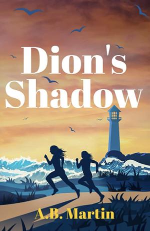 Dion's Shadow by A.B. Martin