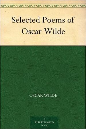 Selected Poems Of Oscar Wilde by Oscar Wilde