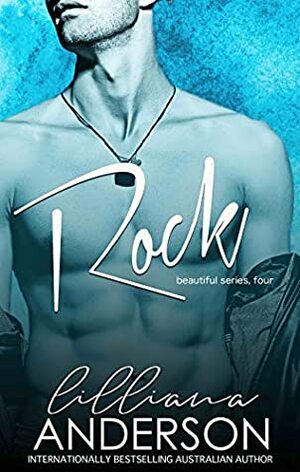 Rock: Standalone Rock Star Romance (Beautiful Book 4) by Lilliana Anderson