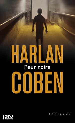 Peur Noire by Harlan Coben