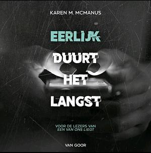 Eerlijk duurt het langst  by Karen M. McManus