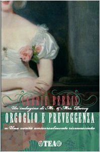 Orgoglio e preveggenza: o «Una realtà universalmente riconosciuta» by Carrie Bebris