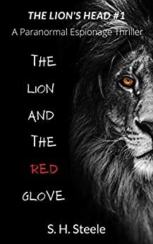 The Lion and the Red Glove by S.H. Steele