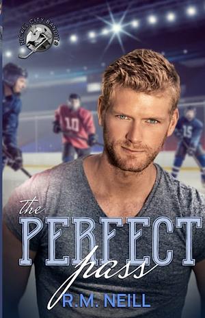 The Perfect Pass by R.M. Neill