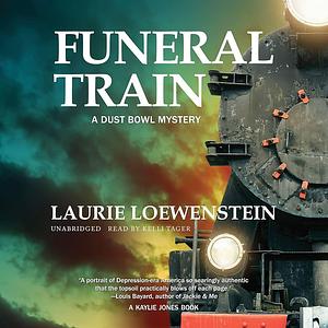 Funeral Train by Laurie Loewenstein, Laurie Loewenstein