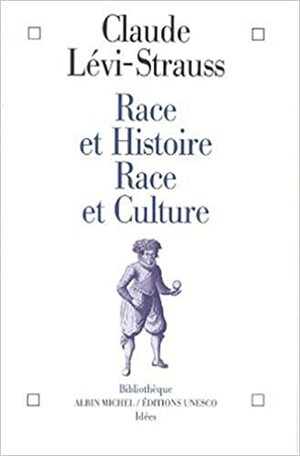 Race et histoire - Race et culture by Claude Lévi-Strauss