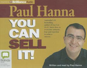 You Can Sell It! by Paul Hanna