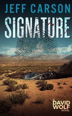 Signature: A David Wolf Mystery by Jeff Carson