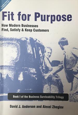 Fit for Purpose by Alexei Zheglov, David J. Anderson, David J. Anderson