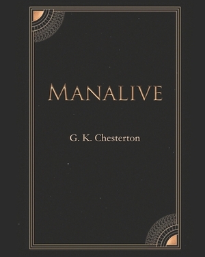 Manalive (Annotated) by G.K. Chesterton