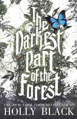The Darkest Part Of The Forest by Holly Black