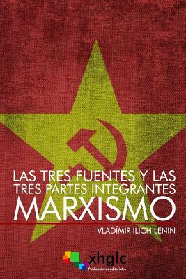 Las tres fuentes y las tres partes integrantes del Marxismo by Vladimir Lenin