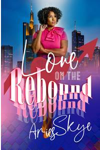 Love on the Rebound by Aries Skye