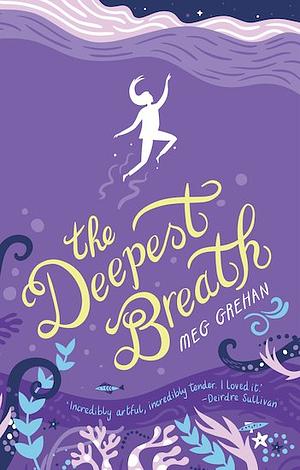 The Deepest Breath by Meg Grehan