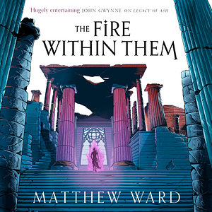 The Fire Within Them by Matthew Ward