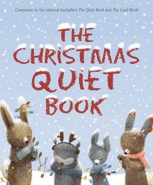 The Christmas Quiet Book by Deborah Underwood, Renata Liwska