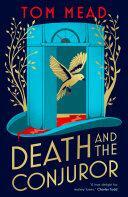 Death and the Conjuror: A locked room mystery for fans of Golden Age Crime Fiction by Tom Mead