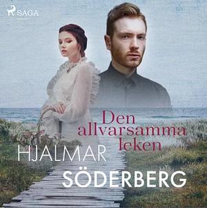 Den allvarsamma leken  by Hjalmar Söderberg