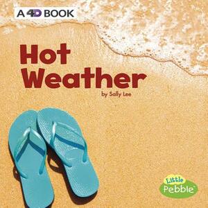 Hot Weather: A 4D Book by Sally Lee