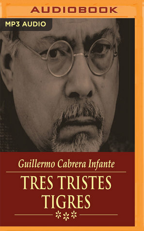 Tres Tristes Tigres by Enrico Santi, Guillermo Cabrera Infante