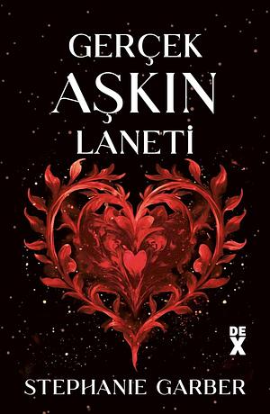 Gerçek Aşkın Laneti by Stephanie Garber