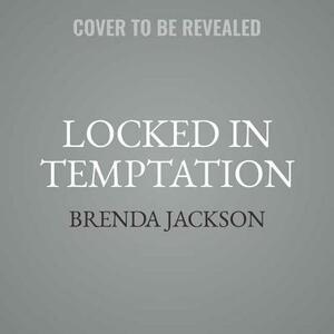 Locked in Temptation by Brenda Jackson