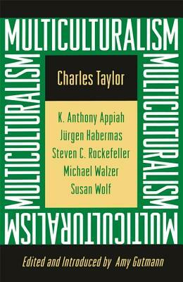 Multiculturalism: Expanded Paperback Edition by Charles Taylor