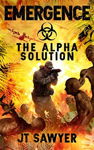 The Alpha Solution by J.T. Sawyer