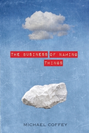 The Business of Naming Things by Michael Coffey