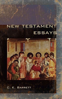 New Testament Essays by C.K. Barrett