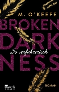 Broken Darkness: So verführerisch by M. O'Keefe
