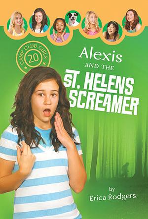 Alexis and the Saint Helens Screamer by Erica Rodgers