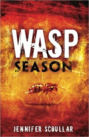 Wasp Season by Jennifer Scoullar