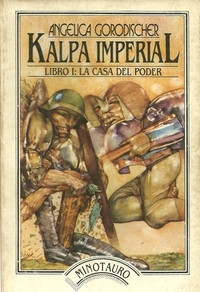 Kalpa Imperial. Libro I: La casa del poder by Angélica Gorodischer