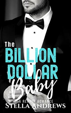 The Billion Dollar Baby by Stella Andrews