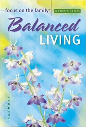Balanced Living Bible Study by Focus on the Family, Gospel Light Publications