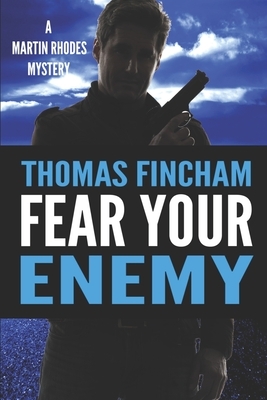 Fear Your Enemy by Thomas Fincham