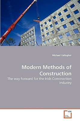 Modern Methods of Construction by Michael Gallagher