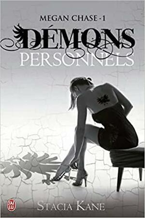 Démons personnels by Stacia Kane, Stacia Kane