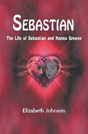 Sebastian: A vampire's Torment by Elizabeth Johnson