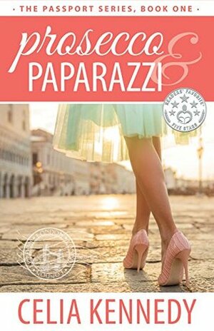 Prosecco & Paparazzi by Celia Kennedy