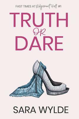 Truth or Dare by Sara Wylde