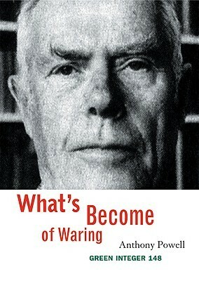 What's Become of Waring? by Anthony Powell