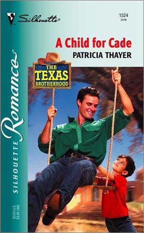 A Child for Cade by Patricia Thayer