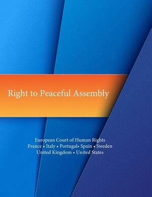 Right to Peaceful Assembly: European Court of Human Rights by Law Library of Congress