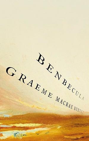 Benbecula by Graeme Macrae Burnet