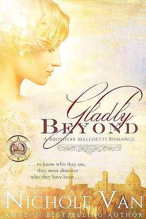 Gladly Beyond by Nichole Van