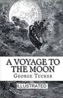 A Voyage to the Moon Illustrated by George Tucker