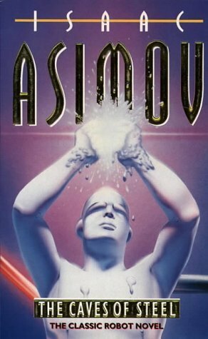 The Caves of Steel by Isaac Asimov