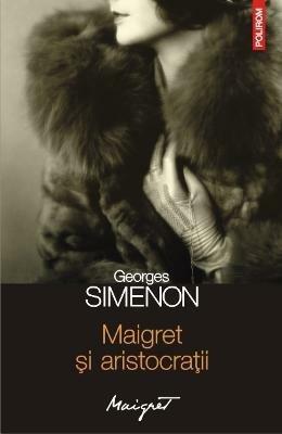 Maigret si aristocratii by Georges Simenon